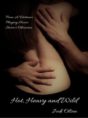 cover image of Hot, Heavy, and Wild